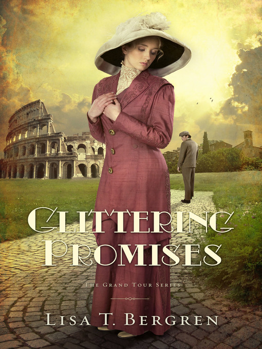 Title details for Glittering Promises by Lisa T. Bergren - Wait list